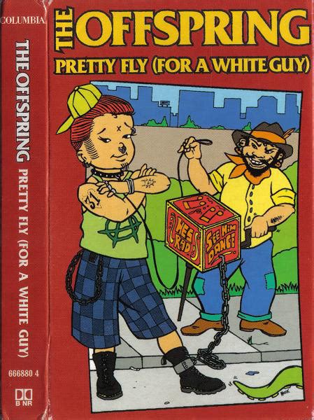 Pretty fly (for a white guy) (instrumental version originally performed by offspring) — разные исполнители. The Offspring - Pretty Fly (For A White Guy) (Cassette ...