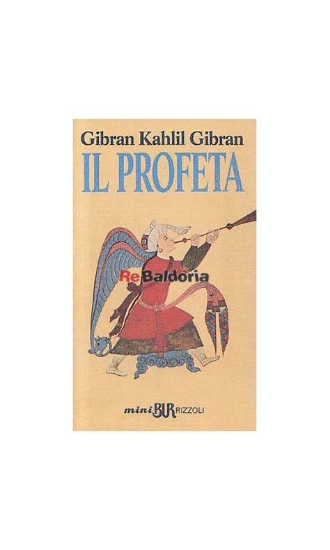 Da il profeta di kahlil gibran. Il profeta - Gibran Kahlil Gibran - Rizzoli - Libreria Re ...