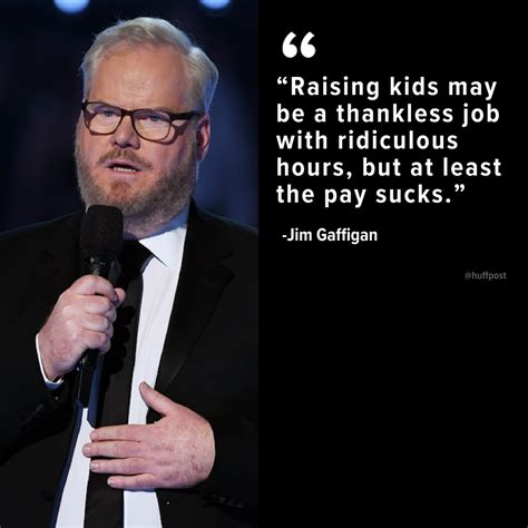 35 Hilarious Quotes About Fatherhood From Jim Gaffigan ...