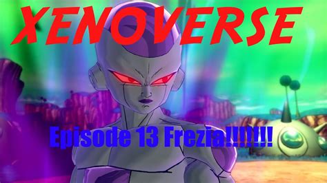 Maybe you would like to learn more about one of these? Dragon Ball Z- XENOVERSE Episode 13 FREEEZIAAAA!!!!!! - YouTube