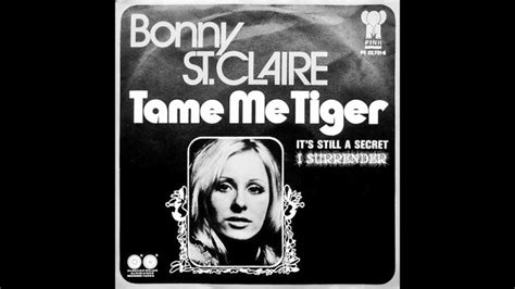 1970 fly with me / i won't stand between them. Bonnie St. Claire - Tame Me, Tiger - YouTube
