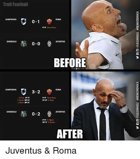 Caption memes or upload your own images to make custom memes. Troll Football SAMPDORIA ROMA 0-1 51T Bruno Peres JUVENTUS ...