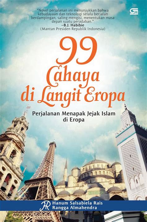 The story of a group indonesian students in europe. 99 Cahaya di Langit Eropa by Hanum Salsabiela Rais