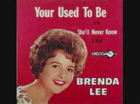 My commitment lasts my lifetime, a love that will never end. — catherine pulsifer. SHE'LL NEVER KNOW av BRENDA LEE - NostalgiListan