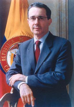 No vinimos a quejarnos vinimos a trabajar por la patria*. Alvaro Uribe Velez. Dos veces consecutivas Presidente de la República de Colombia desde el 2002 ...