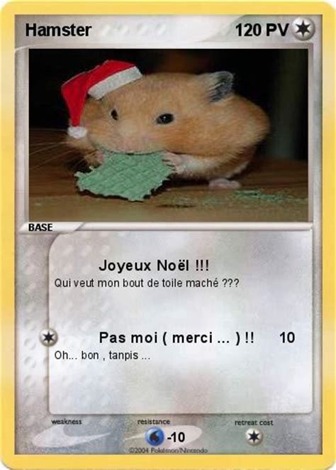 Fait moi exciter (70,769 results). Pokémon Hamster 53 53 - Joyeux Noël !!! - Ma carte Pokémon