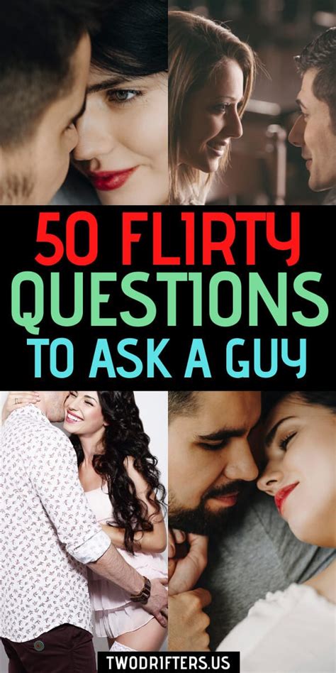 They are intended to help you get to know someone on the essential issues to know if investing more time in the relationship is a wise idea. 50 Flirty Questions to Ask a Guy: Best Flirty Questions ...