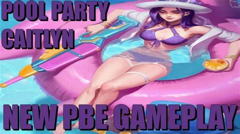 See over 29 pool party caitlyn images on danbooru. LOL - POOL PARTY CAITLYN SKIN - NEW PBE GAMEPLAY - YouTube