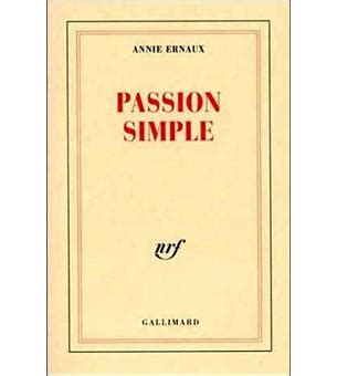 Como em passion simple (paixão simples. Passion simple - broché - Annie Ernaux - Achat Livre | fnac