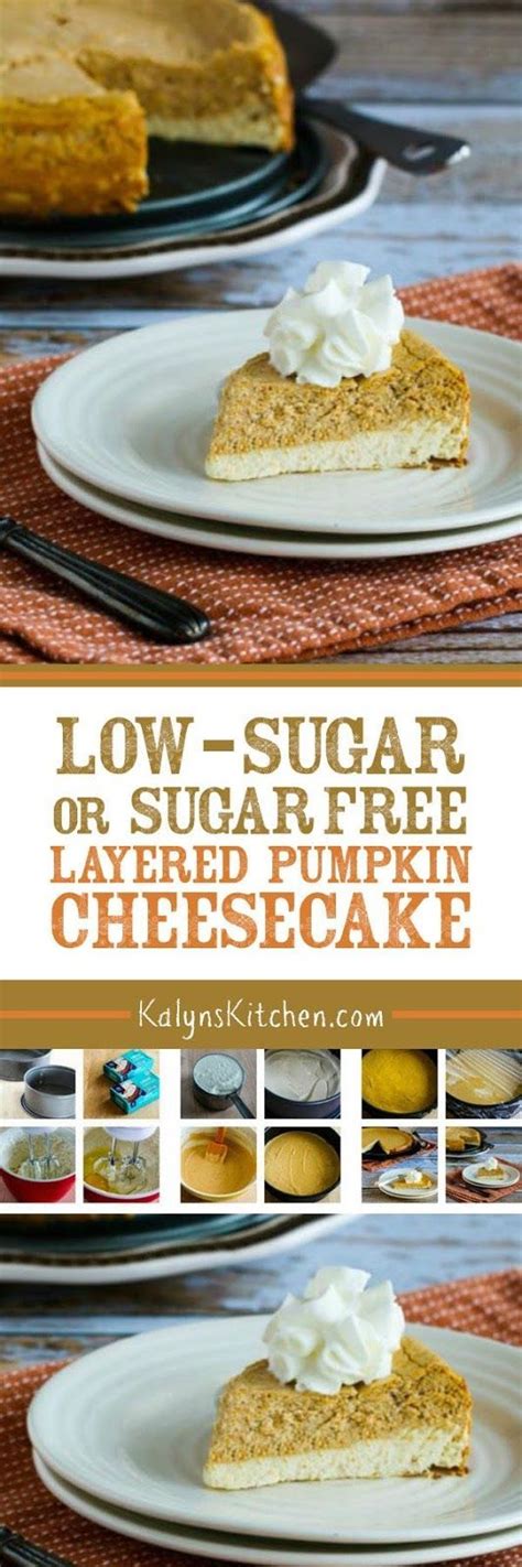 Need i say more than the way to have your pie and eat it, too: Low-Sugar or Sugar-Free Layered Pumpkin Cheesecake (Video ...