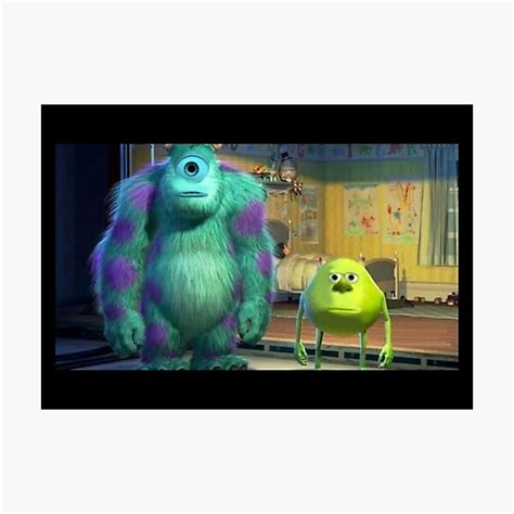 I found this relatable line from this american dad episode called the scarlett getter. Láminas fotográficas: Mike Wazowski | Redbubble