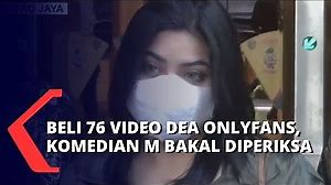 Beli 76 Video Syur Dea Onlyfans Secara Langsung, Polisi Periksa Komedian M Besok!