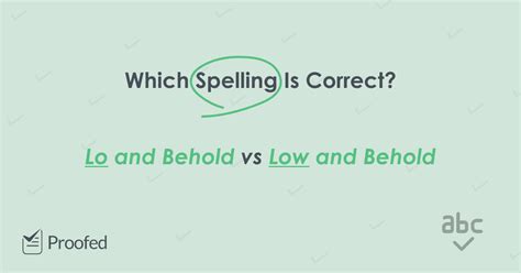 Lo and behold is an idiom used to express surprise or wonder. Idiom Tips: Lo and Behold or Low and Behold? | Proofed's ...