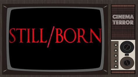 Still born 2017 ( torrents). Still/Born (2017) - Movie Review - YouTube