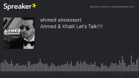 In 1944, he entered the official radio station as reciter where he made his first recitation on 16 february 1944. Ahmed & Khalil Let's Talk!!!! - YouTube