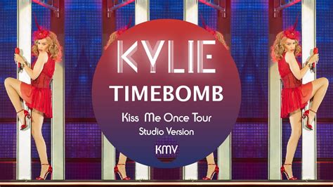 Kiss me once live at the sse hydro is the seventh live album by australian singer kylie minogue. KYLIE | Timebomb | Kiss Me Once Tour Studio Version - YouTube