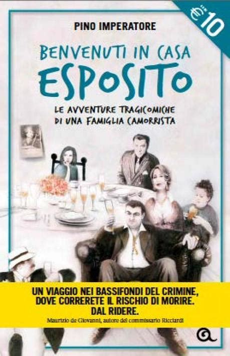 Le avventure tragicomiche di una famiglia camorrista. Benvenuti in casa Esposito di Pino Imperatore - Paperblog