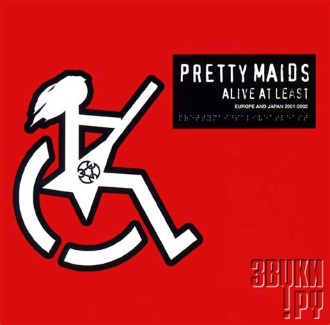 All i can say is that my life is pretty plain. PRETTY MAIDS - Альбом: Live At Least - Звуки.Ру