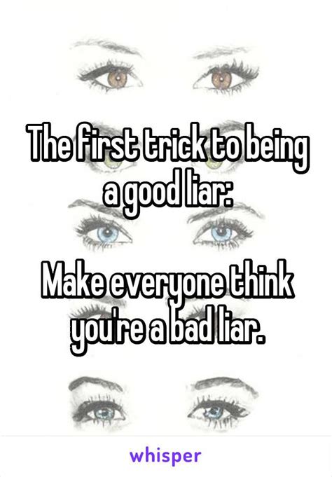 Are you good at lying? The first trick to being a good liar: Make everyone think ...