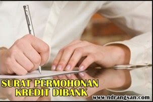 Contoh surat permohonan kredit /. Contoh Surat Permohonan Kredit Di Bank Untuk Pengembangan ...