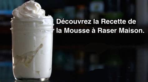 Elle possède plusieurs déclinaisons dont les plus courantes sont : La Recette de la Mousse à Raser Maison Enfin Dévoilée.