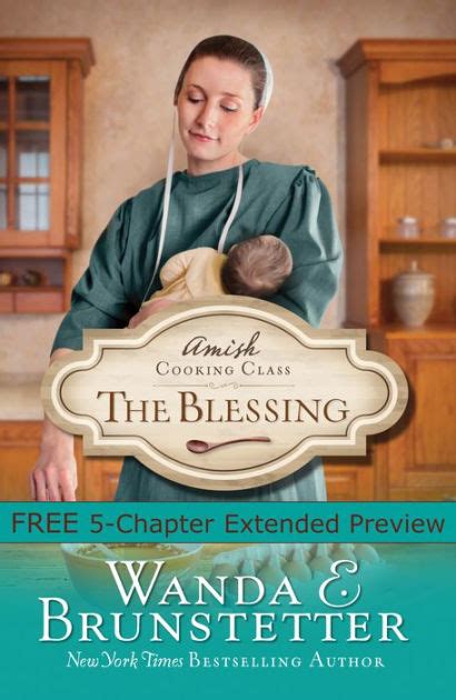 Brunstetter and find books available for swap. Amish Cooking Class - The Blessing (Free Preview) by Wanda ...