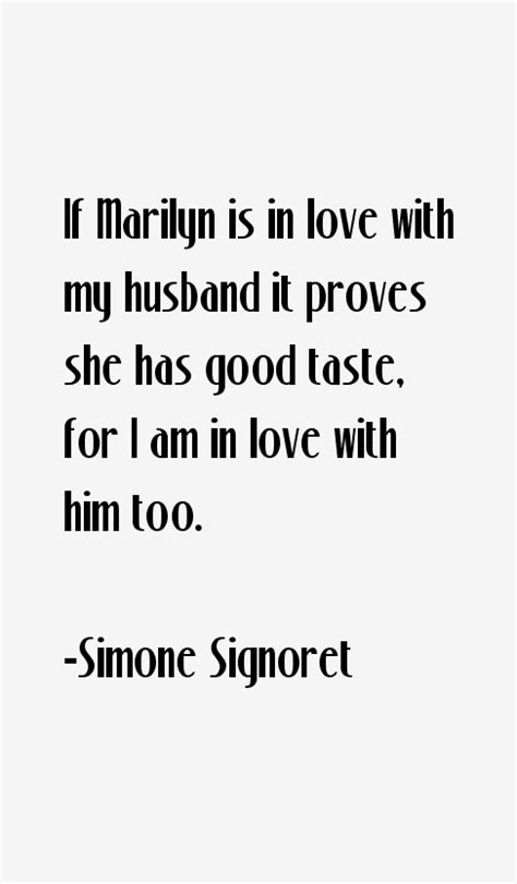 Here you can find the most popular and greatest quotes by simone signoret. Simone Signoret Quotes & Sayings