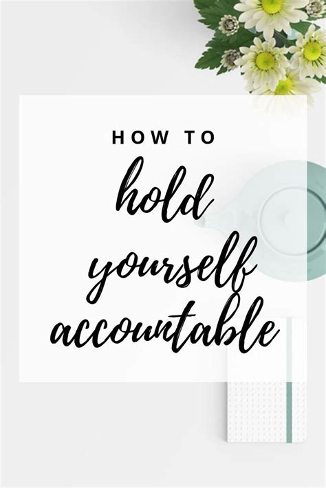 Have you ever asked yourself how to accomplish your goals; Four key ways you can hold yourself accountable to make ...