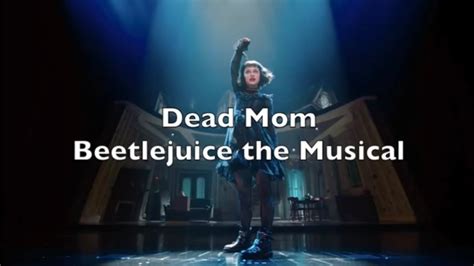 But as a dead mother, i have to ask. Karaoke: Dead Mom (higher key) | Beetlejuice - YouTube