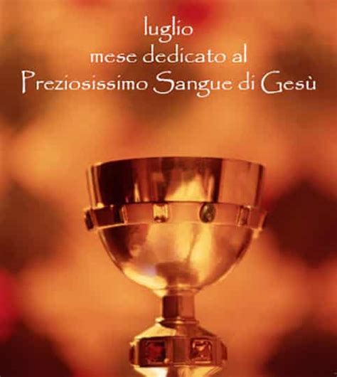 La chiesa ha già rivelato ai figli della nuova alleanza il valore del sangue dal quale furono riscattati, la sua virtù nutritiva e gli onori dell'adorazione. 1 luglio: festa del Preziosissimo Sangue di Gesù