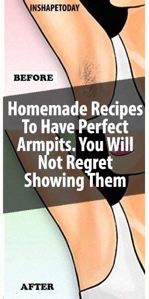 Homemade Recipes To Have Perfect Armpits. You Will Not ...