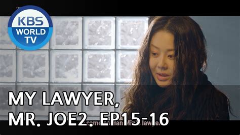 The second season of the drama titled my lawyer, mr. My Lawyer, Mr. Joe 2 I 동네변호사 조들호2: 죄와벌 Ep.15-16 Preview ...