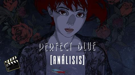 It is based on the novel perfect blue: Perfect Blue Análisis - YouTube