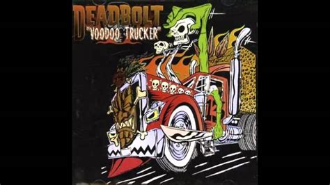 It's the quintessential manifestation of american freedom. DEADBOLT truck driving s o b - YouTube