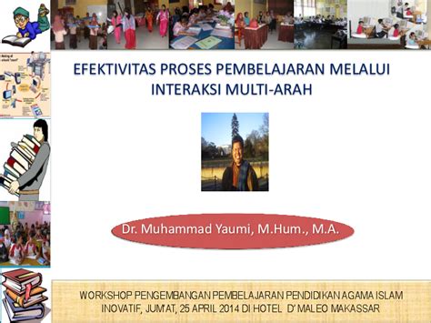 Siswa berinteraksi dengan objek dan lingkungannya dengan cara melihat, mendengar, menjamah, mencium, dan merasakan. (PDF) EFEKTIVITAS PROSES PEMBELAJARAN MELALUI INTERAKSI ...