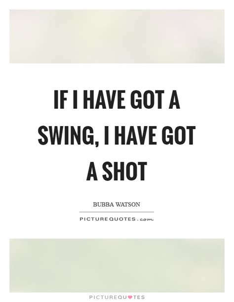 Enjoy reading and share 267 famous quotes about swings with everyone. Swing Quotes | Swing Sayings | Swing Picture Quotes