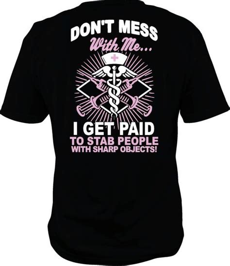 Dan dont mess with canada? Don't mess with me I get paid to stab people nurse shirt ...