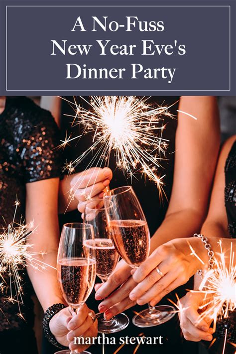 Having an elegant dinner party at home? A No-Fuss New Year Eve's Dinner Party | New years eve ...