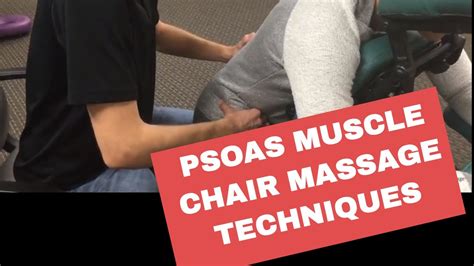 You can use chair massage to expand your practice, build clientele, make extra money and support clients' health. Chair Massage: Techniques for the Psoas Muscle - YouTube