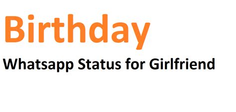 Hey my dear friendz in my blog u can get the status and messages to impress ur girlfriend or boyfriend. Birthday Whatsapp status for girlfriend ~ Whatsapp Status