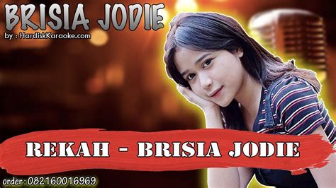 1,783 likes · 53 talking about this. REKAH - BRISIA JODIE karaoke tanpa vokal - YouTube