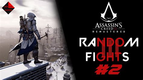 However, if you learn basic techniques, completing your mission will be much easier. Assassin's Creed 3 Remastered | Random Fight Scene | #2 ...