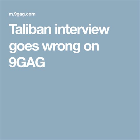 Diplomats hasten exit as taliban near kabul. Taliban interview goes wrong on 9GAG | Sjove billeder ...