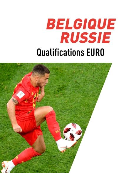 Choc de cette première journée du groupe b, le match entre la belgique et la russie s'annonce alléchante. Football - Qualifications EURO 2020 : Belgique / Russie en ...