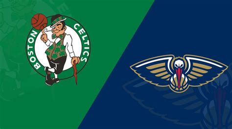 We acknowledge that ads are annoying so that's why we try. Boston Celtics vs. New Orleans Pelicans 12/10/18: Starting ...