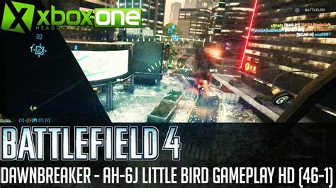 Something i like about this map is that you have an equal chance of surviving with a sniper rifle. BF4 "DAWNBREAKER" (46-1) AH-6J Little Bird Xbox One ...