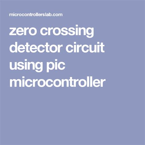 It is connected to the designated zcd pin on the device through a current limiting series resistor. zero crossing detector circuit using pic microcontroller ...