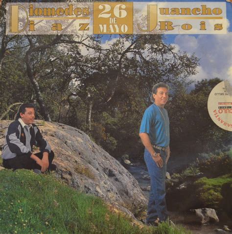 Siguiendo la marcada tendencia, hoy, 26 de mayo, cuando el 'cacique de la junta' celebraba su cumpleaños lanzando un disco, aparece en el mercado un tema. Diomedes Díaz, Juancho Rois - 26 De Mayo (1994, Vinyl ...