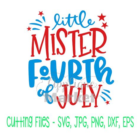 Little Mister Fourth of July SVG | Fourth of july, Fourth 
