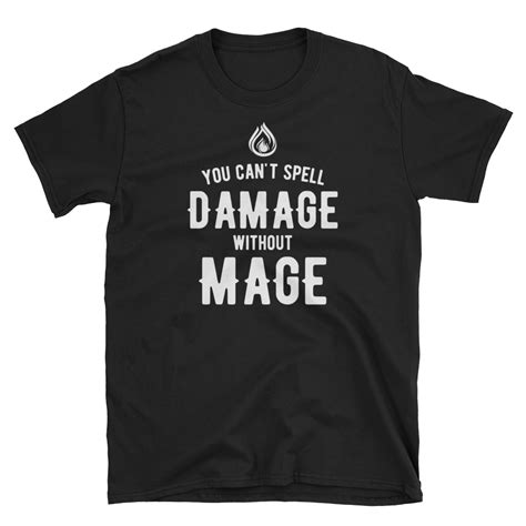 Find the newest beetlejuice meme. You Can't Spell Damage Without Mage Unisex RPG Shirt | Rpg ...